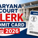 Haryana Court Clerk Admit Card 2026